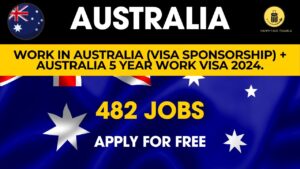 Work In Australia (Visa Sponsorship) + Australia 5 Year Work Visa 2024
